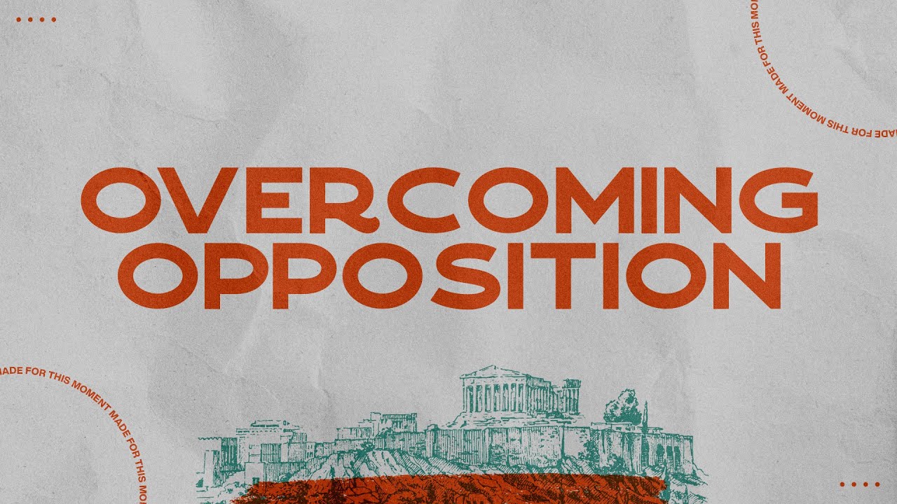 Overcoming Opposition - Engage Service (Message only)