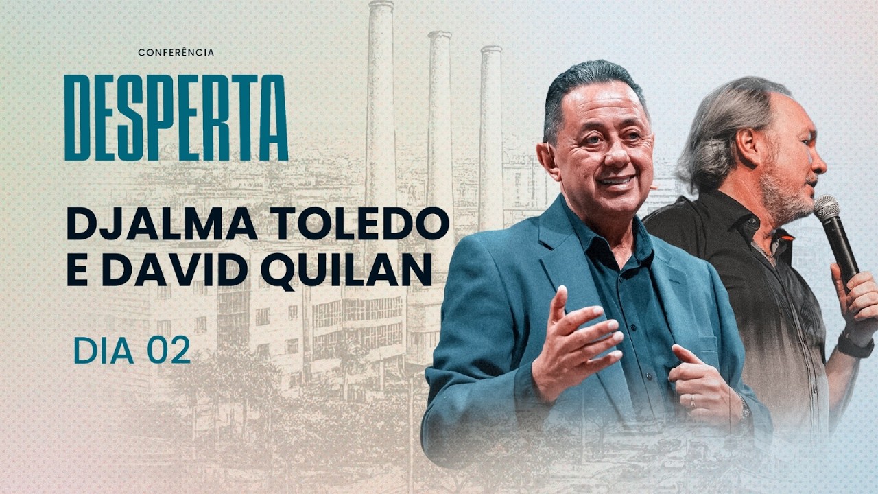 CONFER&Ecirc;NCIA DESPERTA // DIA 02 // DJALMA TOLEDO // - 02.04.2026 // COMUNIDADE CRIST&Atilde; RECOME&Ccedil;AR