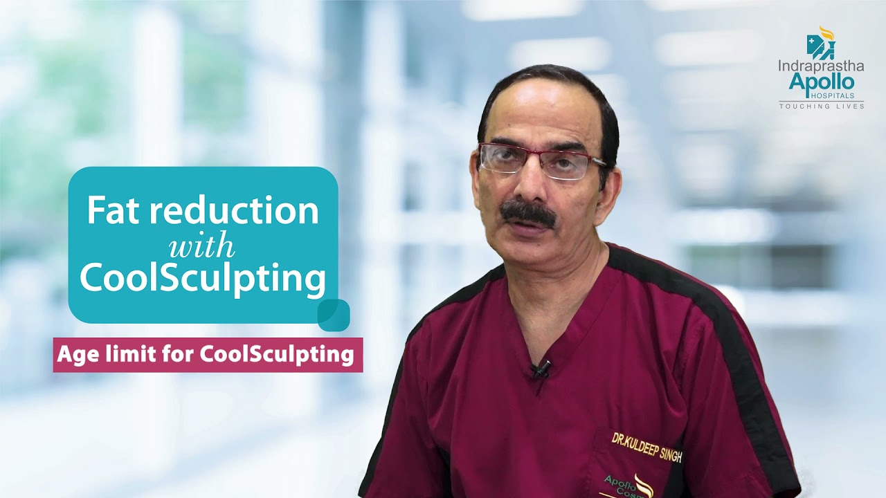 Dr Kuldeep Singh, the best cosmetic surgeon in Delhi discuss the age limit for CoolSculpting.