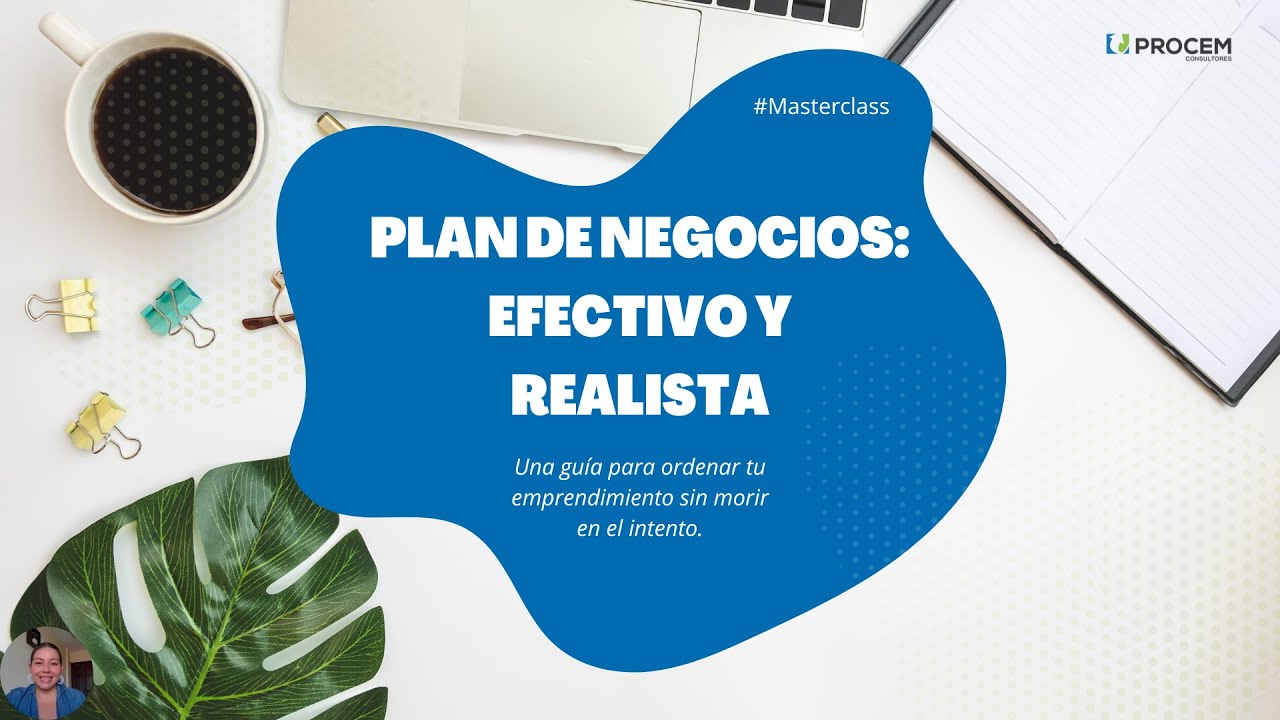 Cómo hacer un Plan de Negocios Efectivo (sin morir en el intento) - #másterclass