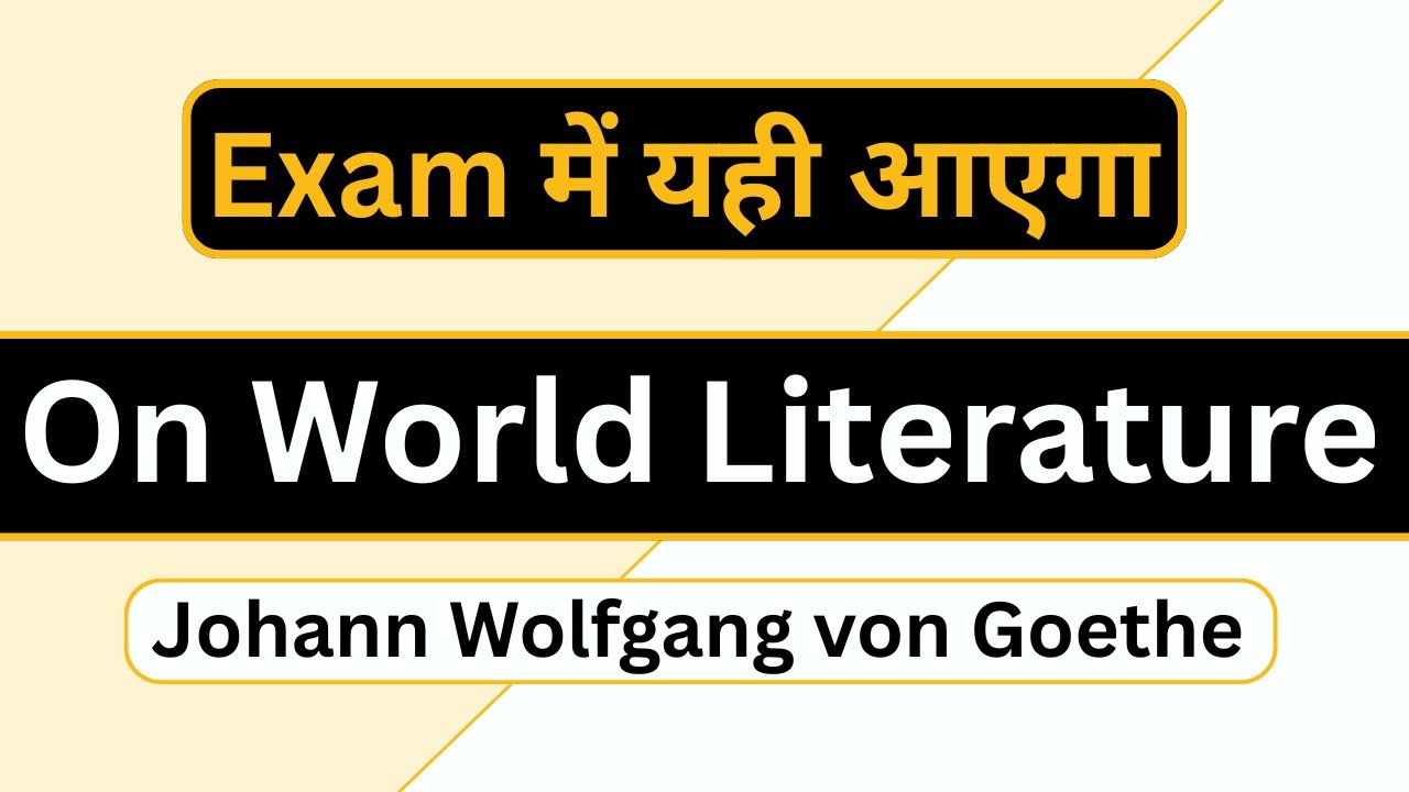 Johann Wolfgang Goethe ~ On World Literature ~ Summary and Analysis MA English Literature