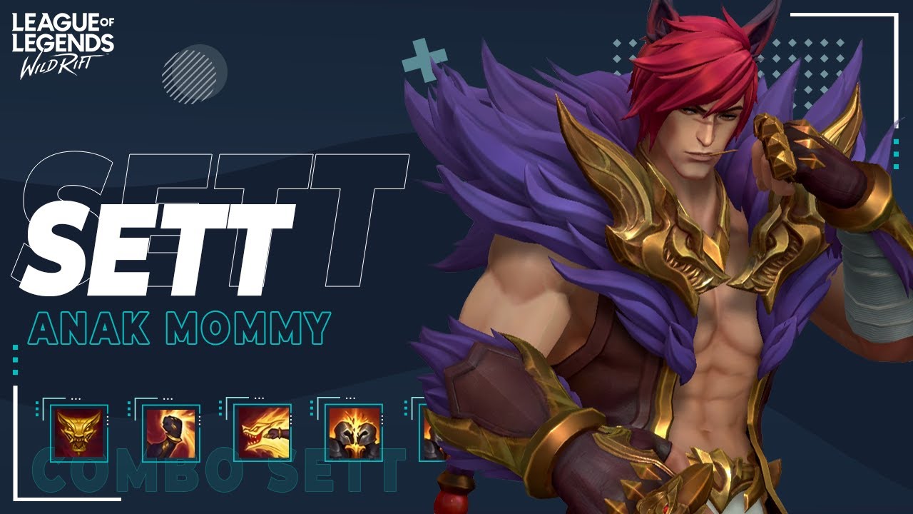 Sett Wild Rift, Penjelasan Skill, Combo, Tips dan Counter Sett Wild Rift - Sett Kurohiko