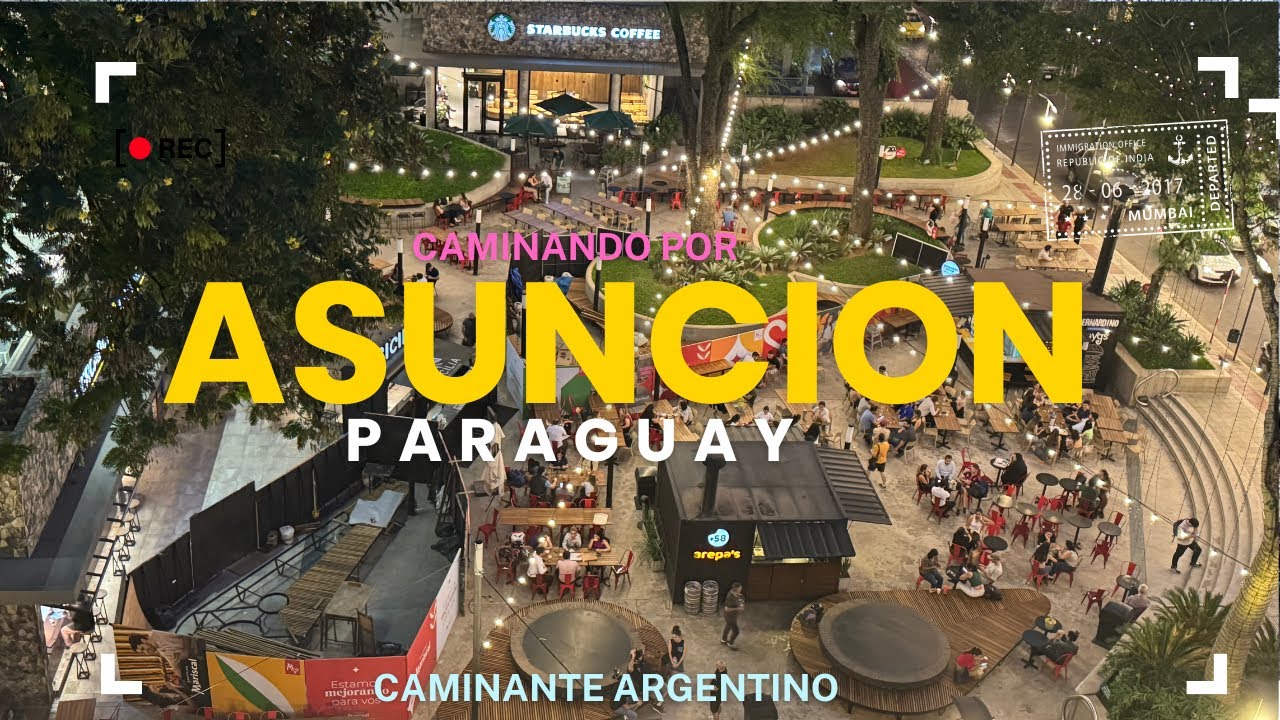 Asuncion Paraguay  WALKING TOUR