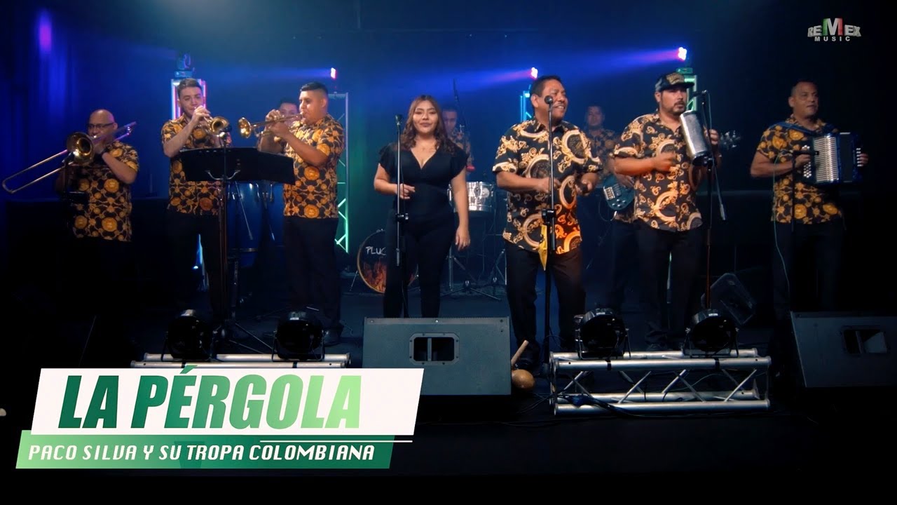 La Pérgola - Paco Silva y Su Tropa Colombiana (Video)