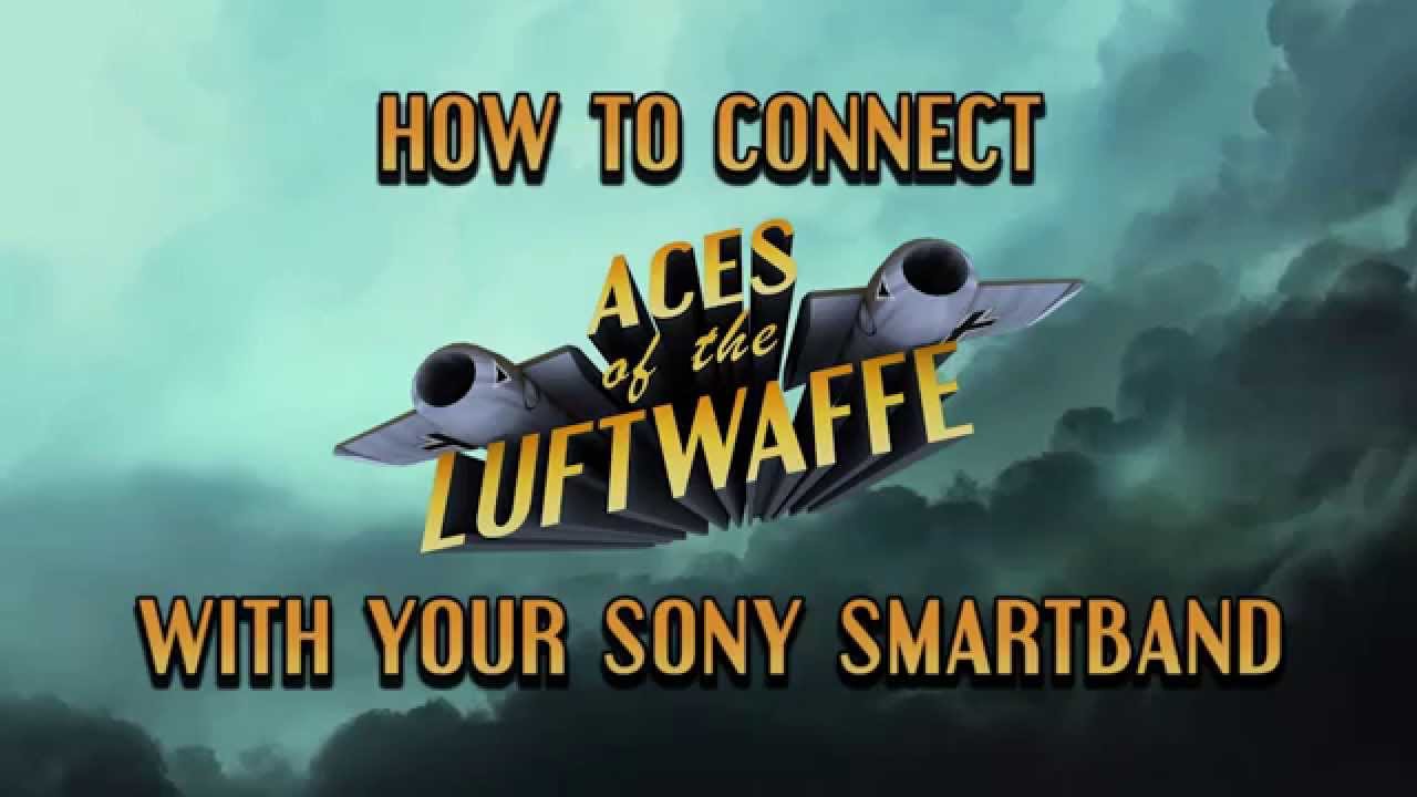 HOW-TO connect 'Aces of the Luftwaffe' to your SONY SmartBand