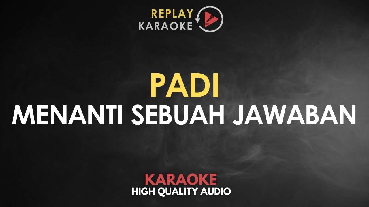 Karaoke Menanti Sebuah Jawaban - Padi HQ Audio