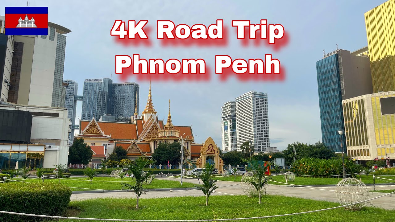4K Scenic Drive in Phnom Penh city | Relaxing Road Trip in Cambodia