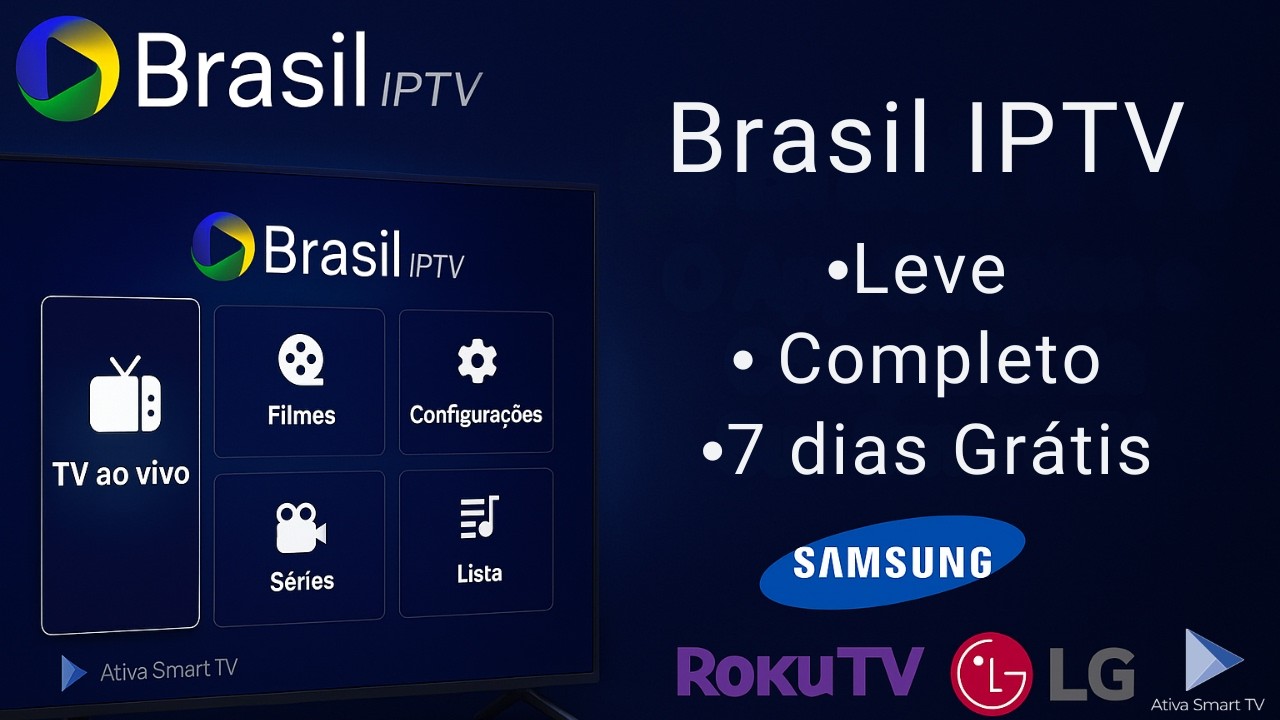 🔥 Brasil IPTV ⦁ O Aplicativo Simples e Completo da Sua Smart TV