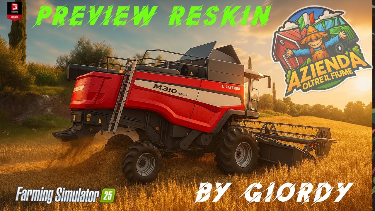 FARMING SIMULATOR 25 - Preview Laverda M 310 autolivellante by Giordy86 e Azienda oltre il Fiume