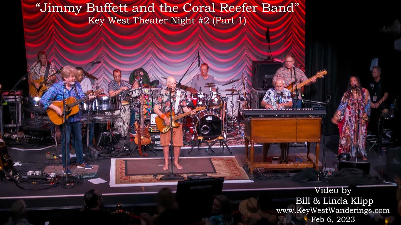Jimmy Buffett and the Coral Reefer Band Key West Theater Concert #2 - Part 1