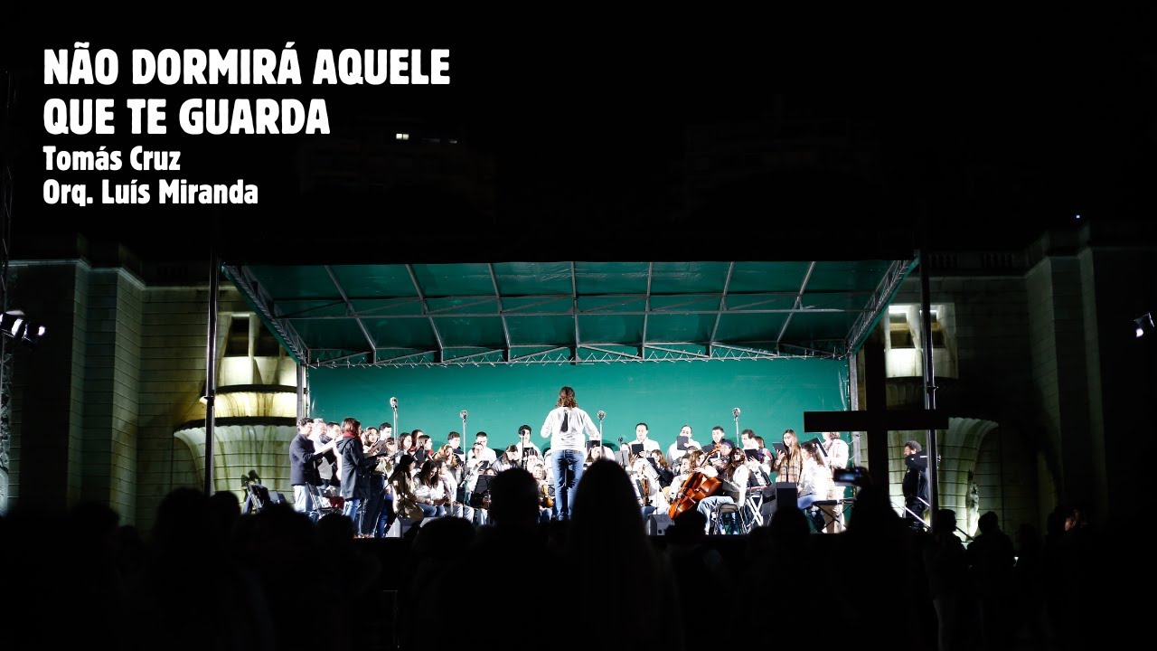 Não dormirá Aquele que te guarda (Tomás Cruz / Orq. Luís Miranda) | CEDJLx
