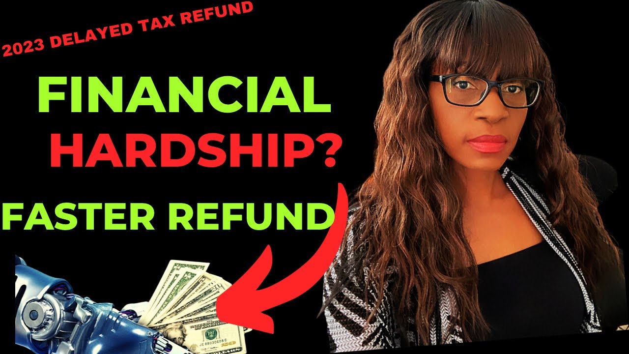 HOW to Expedite Your 2023 Delayed Tax Refund