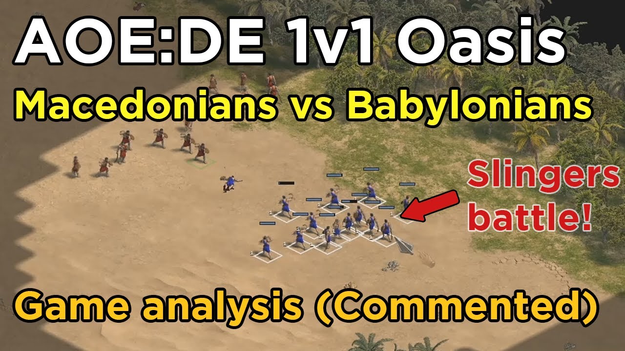 AOE: DE 1v1 - Oasis - eartahhj vs Zelloa - Slingers Battle - Macedonians vs Babylonians (Commentary)