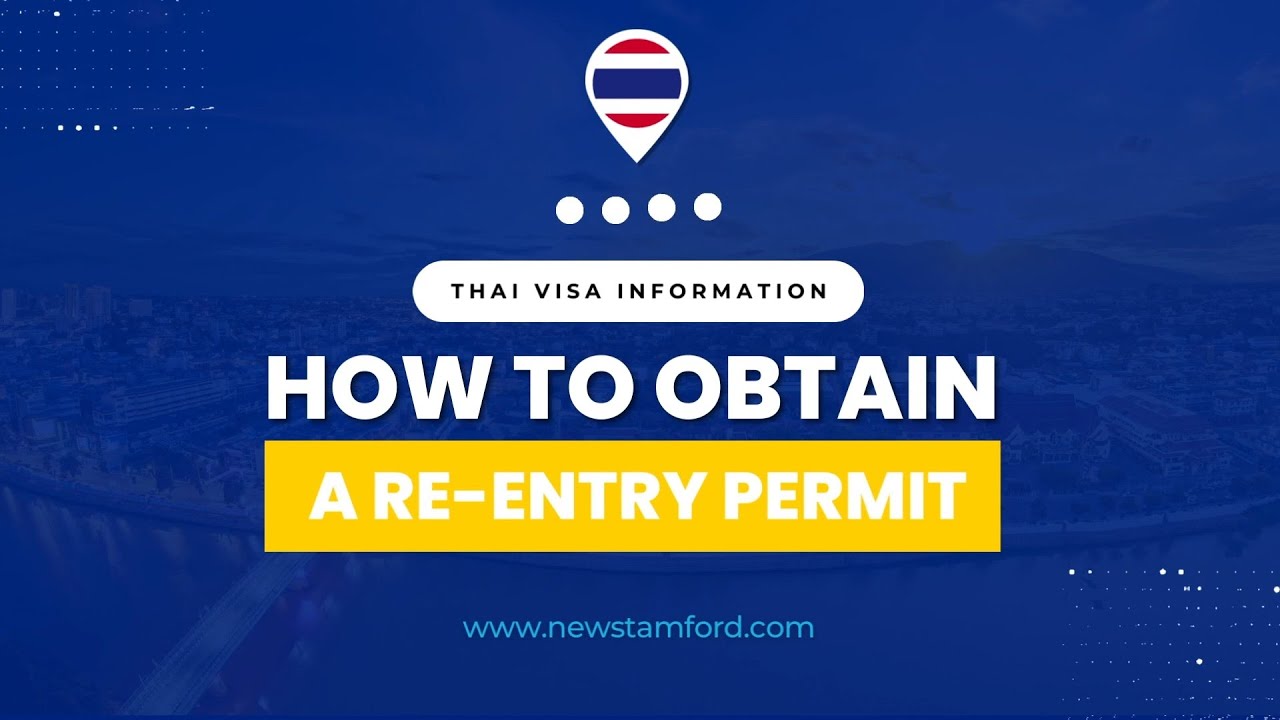 How to Obtain a Re-Entry Permit in Thailand