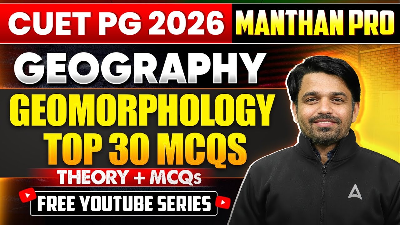 CUET PG 2026 Geography | Geomorphology Top 30 | Theory + MCQs