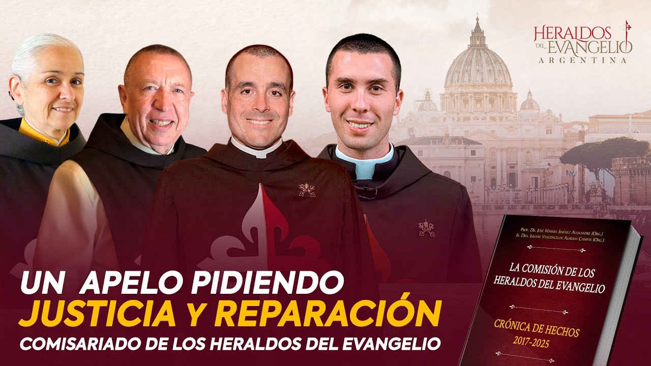 Un apelo pidiendo justicia y reparación - El comisariado de los Heraldos del Evangelio.