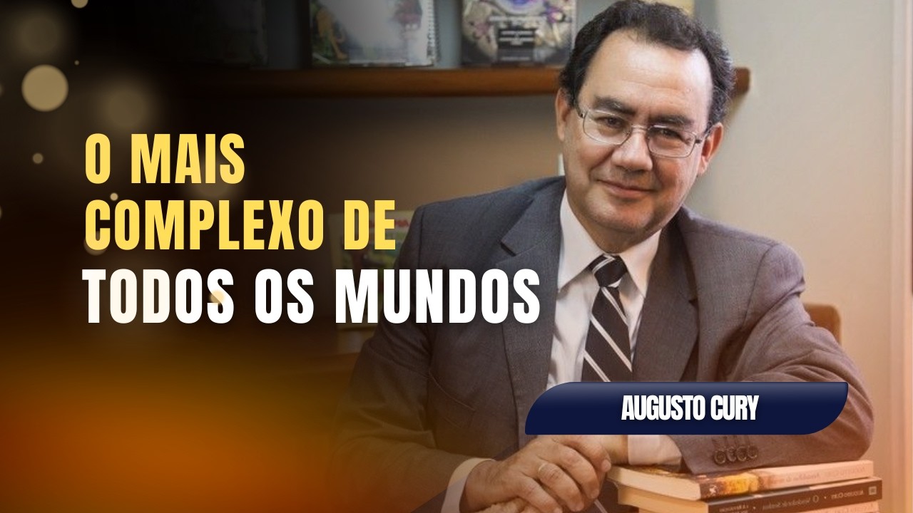 A Mente Humana com Dr. Augusto Cury