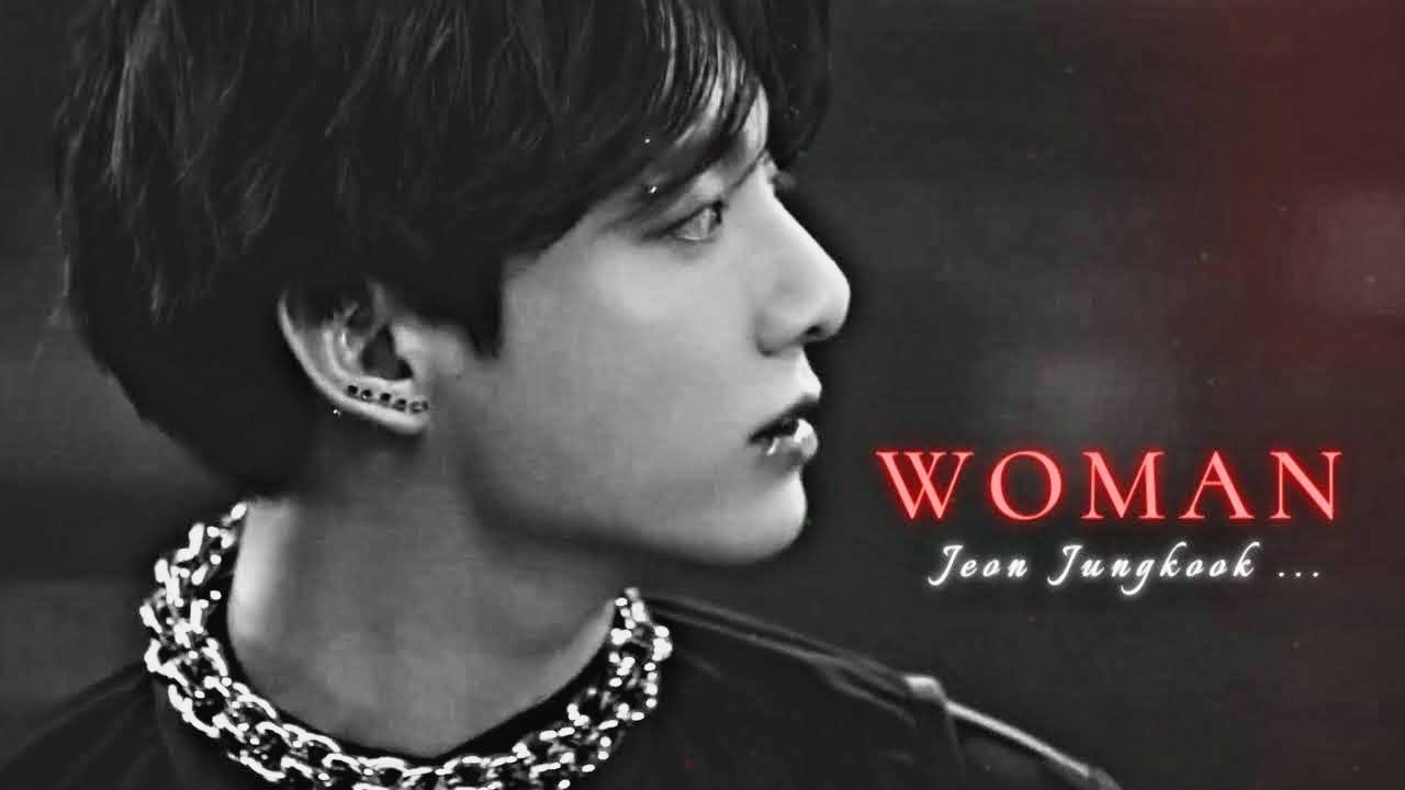 JUNGKOOK [FMV] - Woman