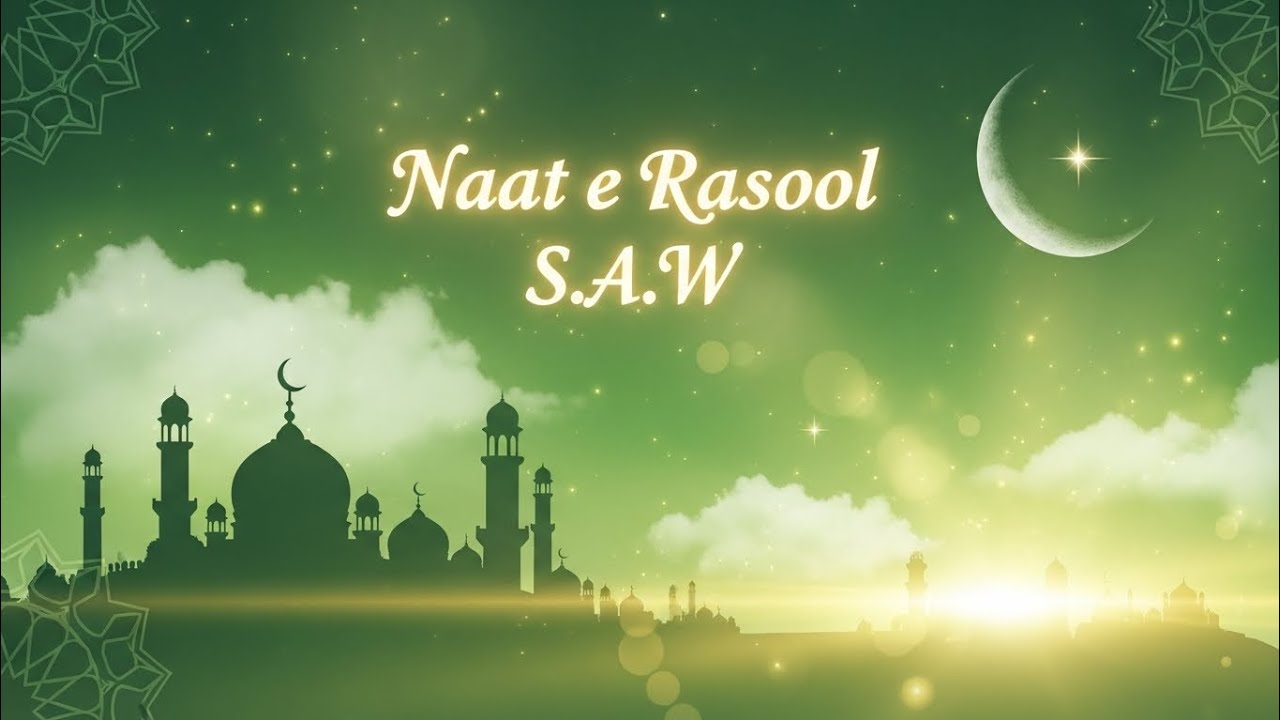 Naat E Rasool S.A.W