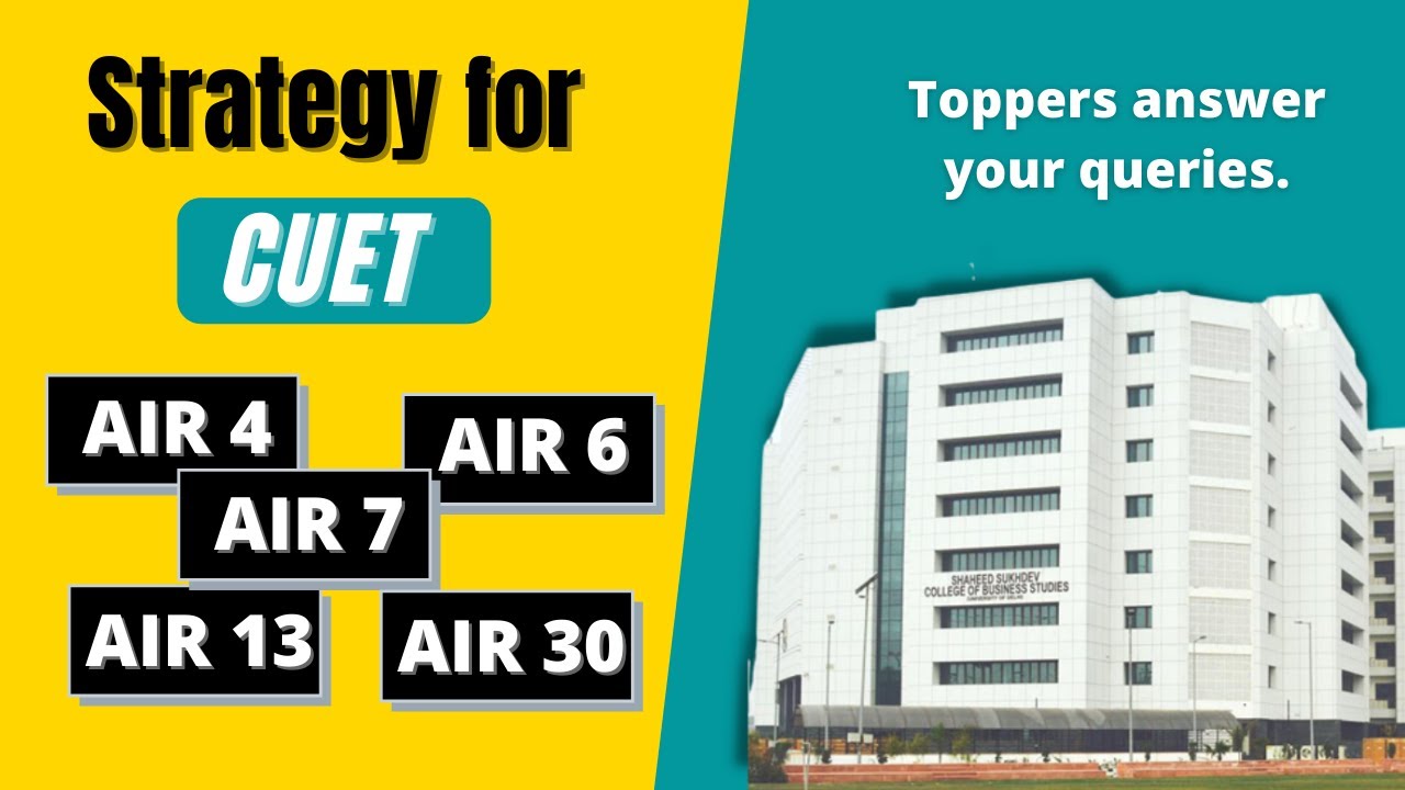 Rankers tell you the CUET Strategy: Does it differ from other entrances?