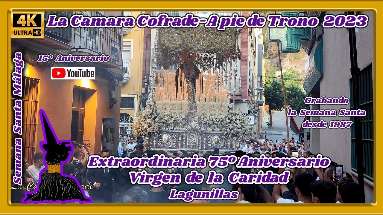 VIRGEN DE LA CARIDAD. EXTRAORDINARIA 75 ANIVERSARIO BENDICIÓN. LAGUNILLAS 4K