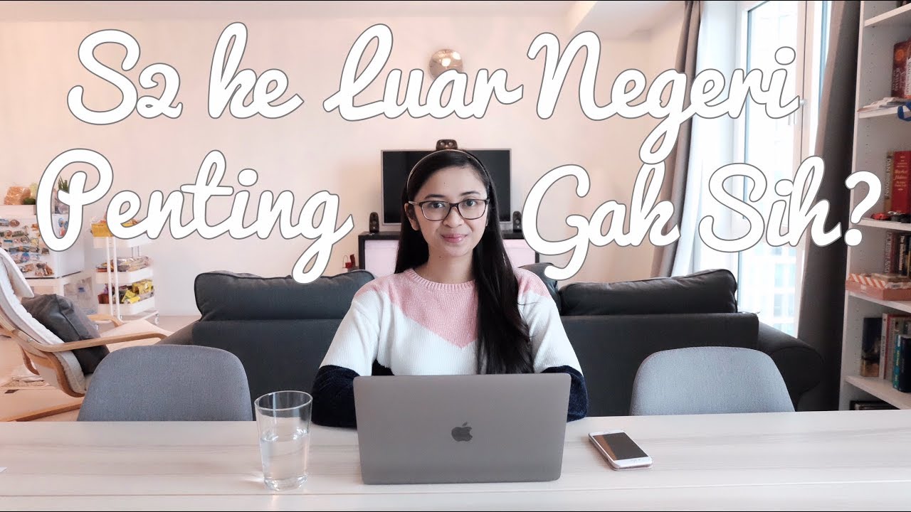 S2 ke Luar Negeri Penting Gak Sih? | Curcol 7.0