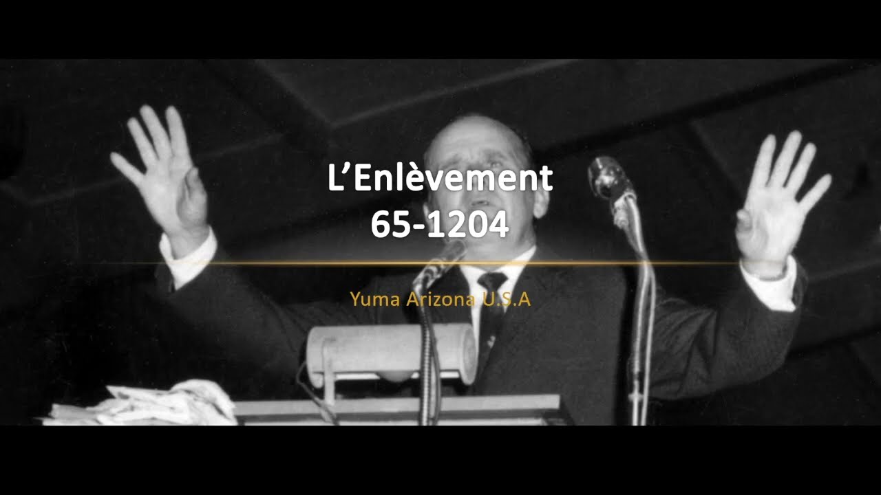 65-1204 L’Enlèvement | William Branham