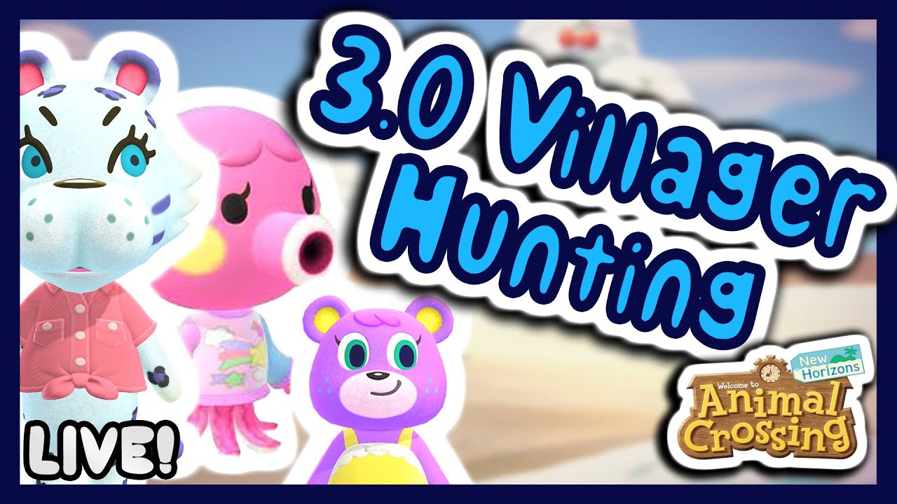 🔴 LIVE | Villager Hunting in the 3.0 UPDATE! ✨ | Animal Crossing New Horizons ✨