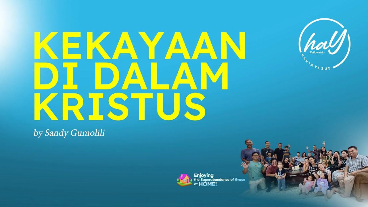 Kekayaan Di Dalam Kristus | Sermon haY Fellowship | Sunday, 22 Februari 2026 by Sandy Gumolili