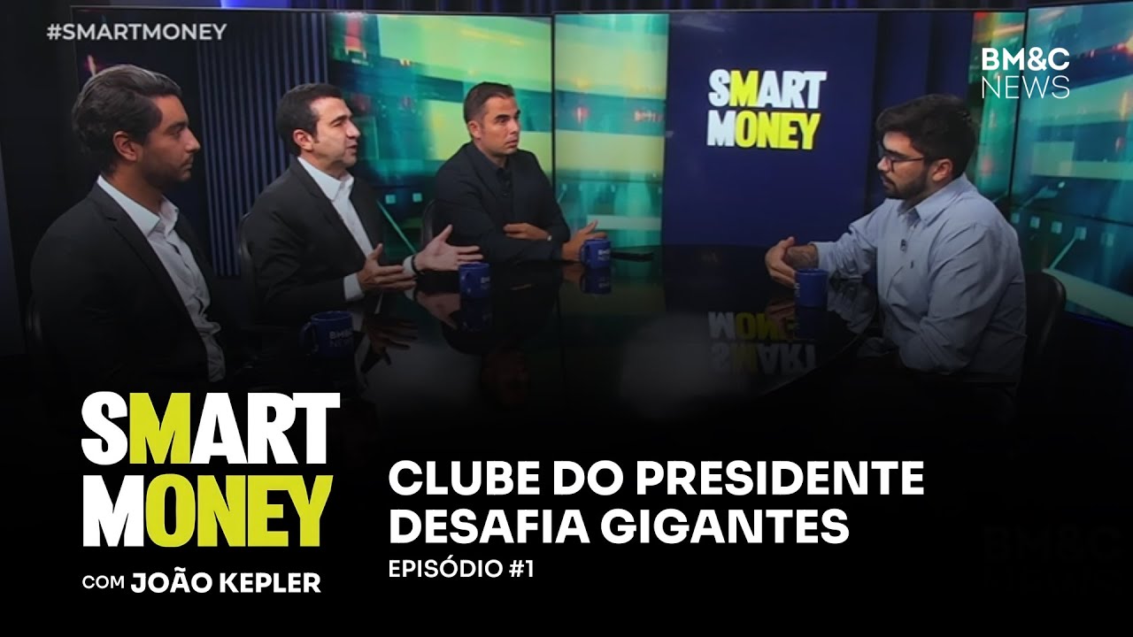 Smart Money com João Kepler | Acácio Bonfim do Clube-Presidente