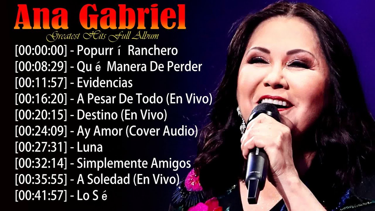 Ana Gabriel - Best 10 Hits - Full Album Compilation