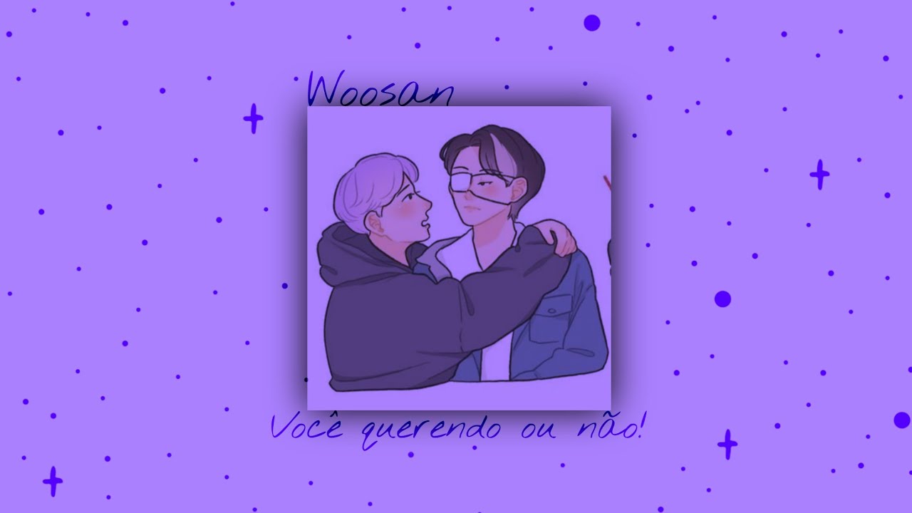 {ASMR Woosan} °Você querendo ou não!° | •Craxy_Lee•