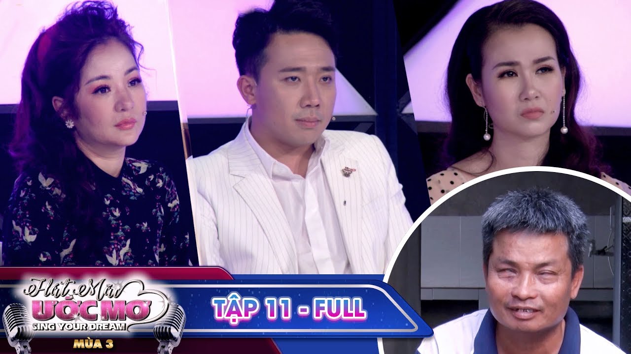Hát mãi ước mơ 3|TẬP 11 FULL: Nức lòng tiếng hát người cha mù bán từng tờ vé số nuôi con khiếm thị