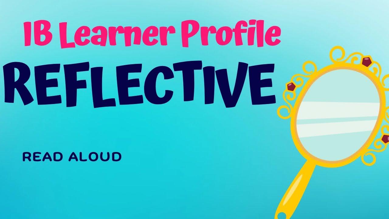 IB Learner Profile Reflective Read Aloud (Mirror Themed)