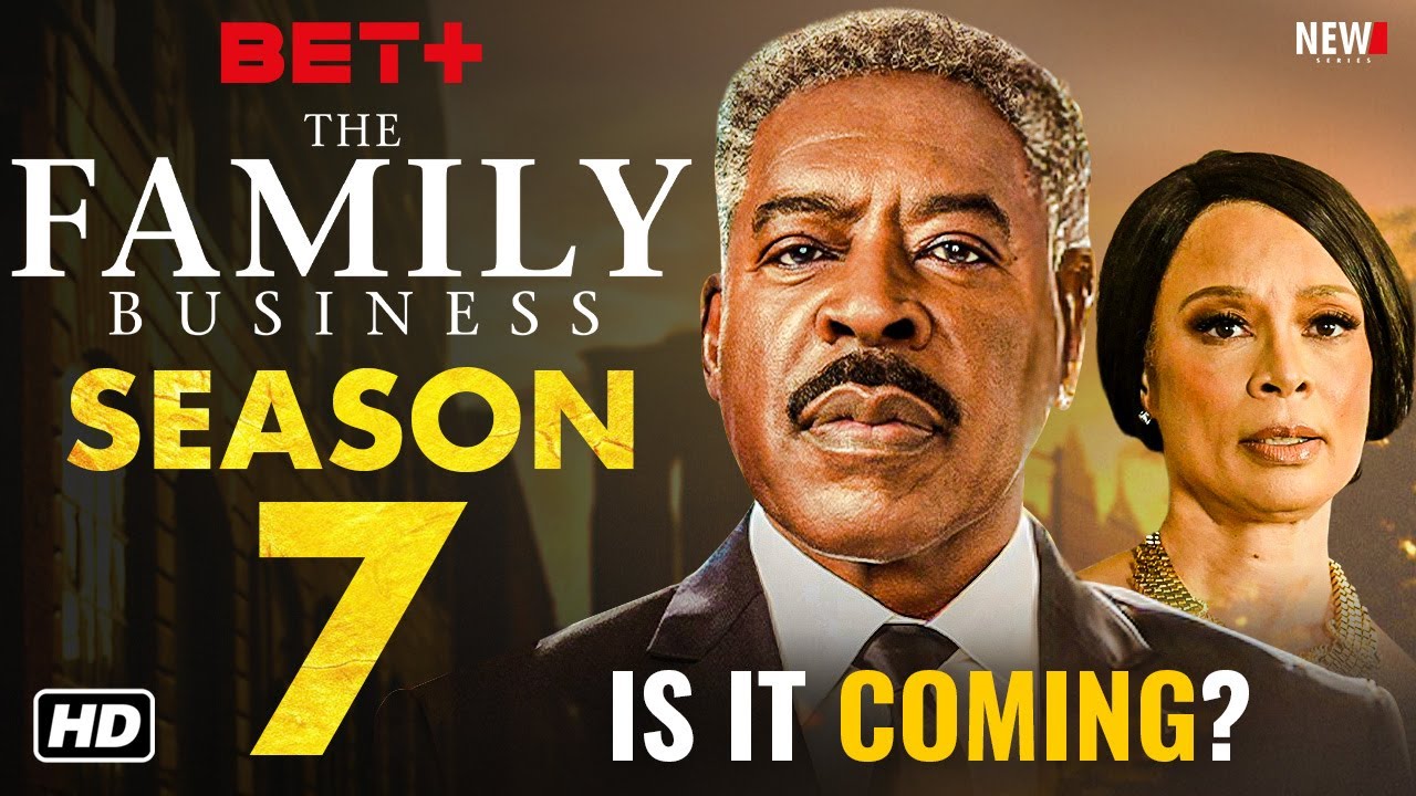 The Family Business Season 7 Trailer - BET+ Renewal Status & What Comes Next