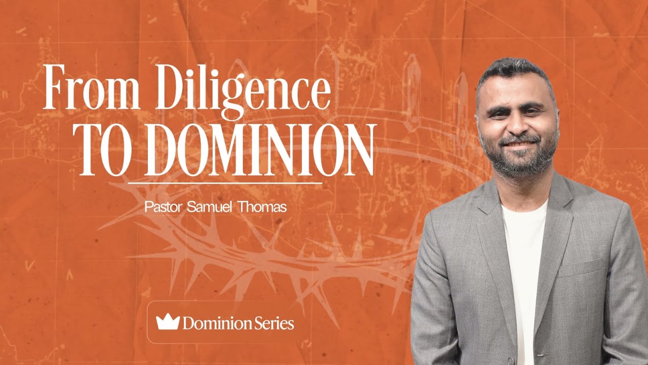 The Kingdom Principle of Success || Ps Samuel Thomas || Dominion Part 9