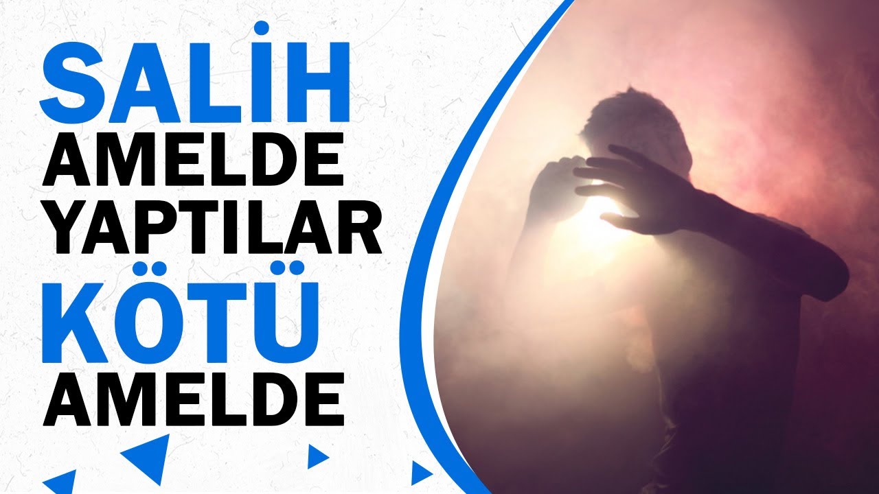 Salih Amelde Yaptılar K&ouml;t&uuml; Amelde - F&acirc;sık (Sorularla İslam 80. B&ouml;l&uuml;m)