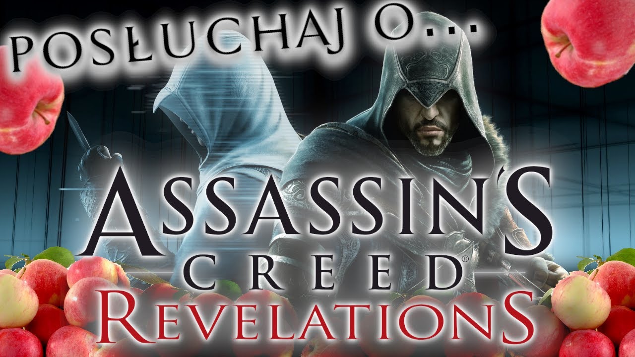 Assassin's Creed: Revelations w skrócie - Usiądź wygodnie i posłuchaj...