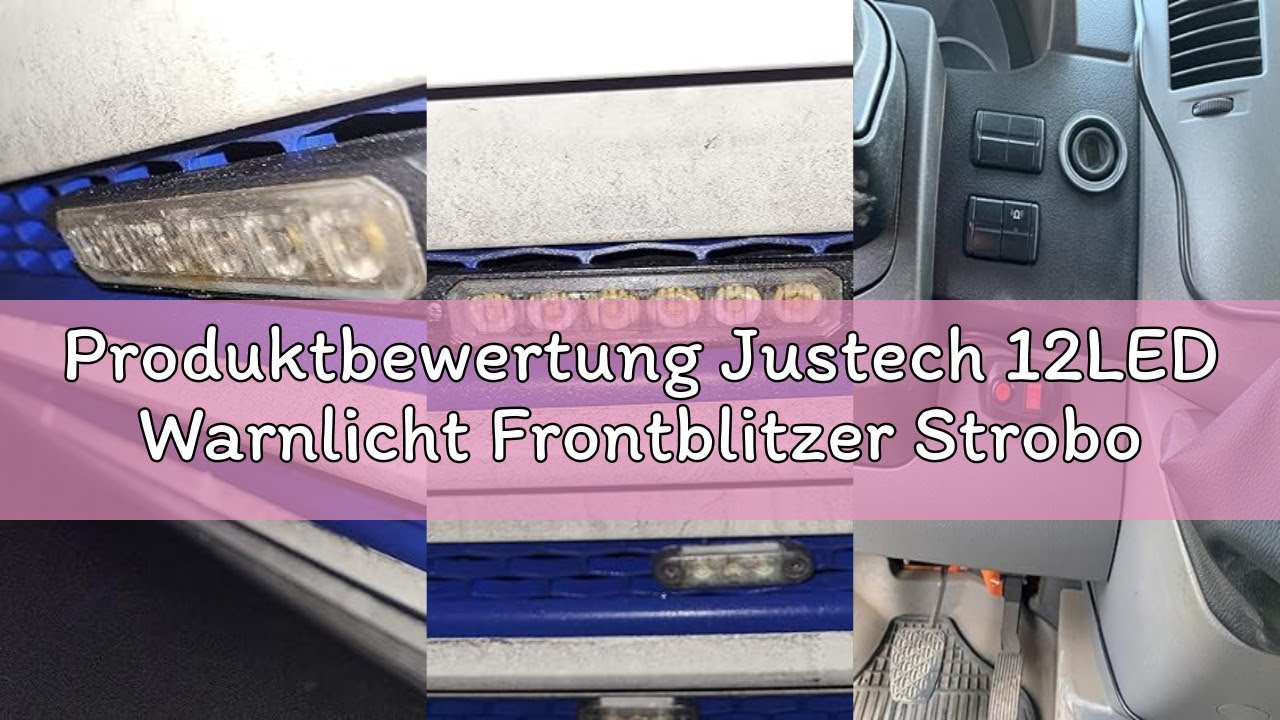Produktbewertung Justech 12LED Warnlicht Frontblitzer Stroboskoplicht Warnleuchte 12V 24V Wasserdich
