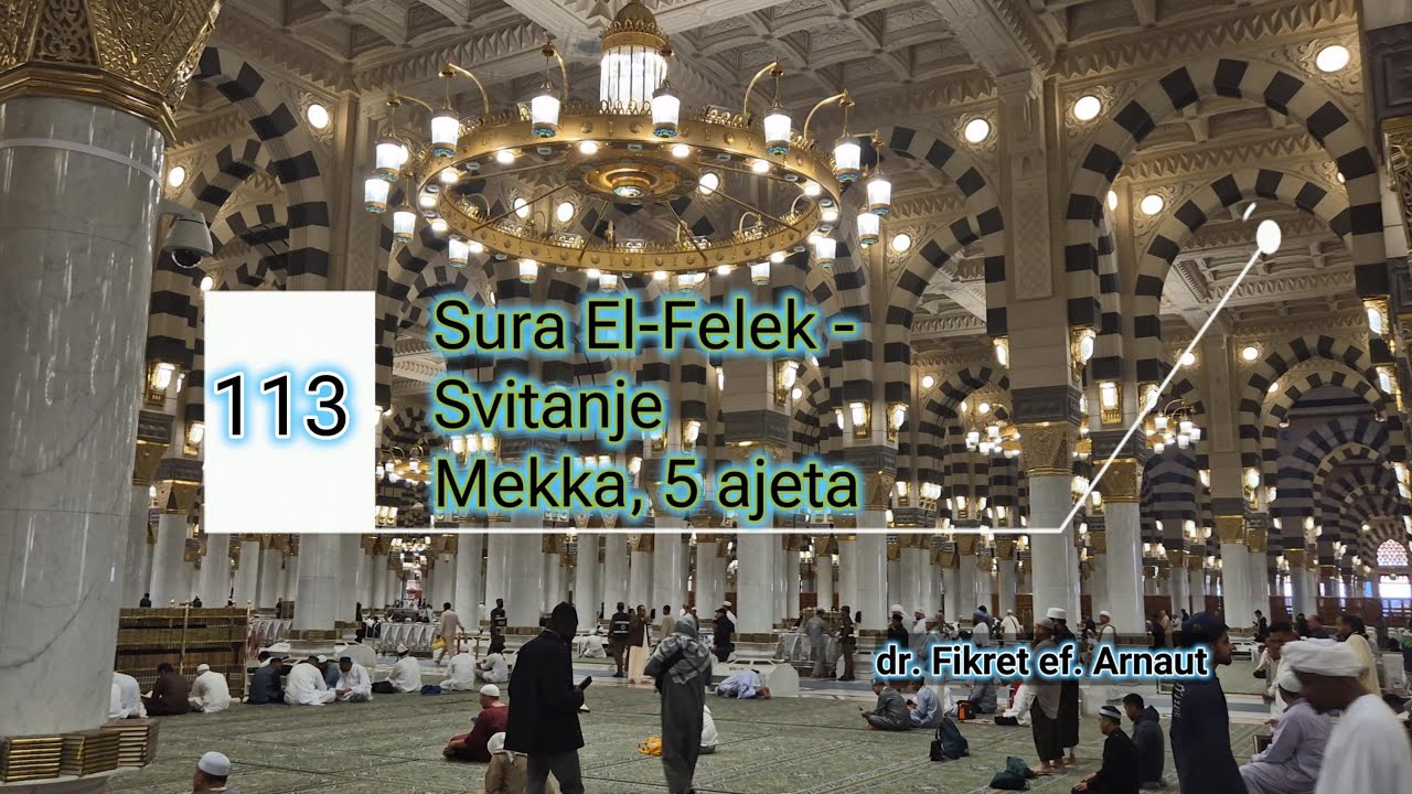 dr. Fikret ef. Arnaut - Kur'an - Sura 113. El-Felek - Svitanje
