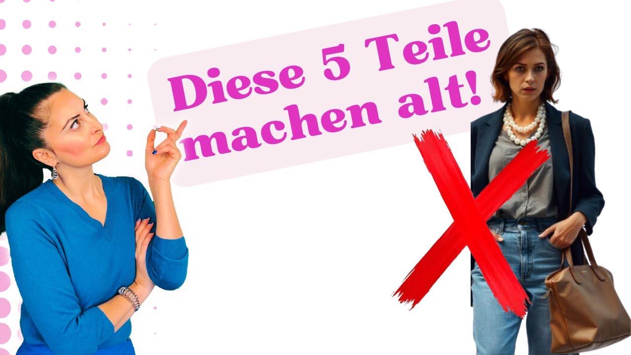 Achtung! Diese 5 Teile lassen dich älter aussehen!