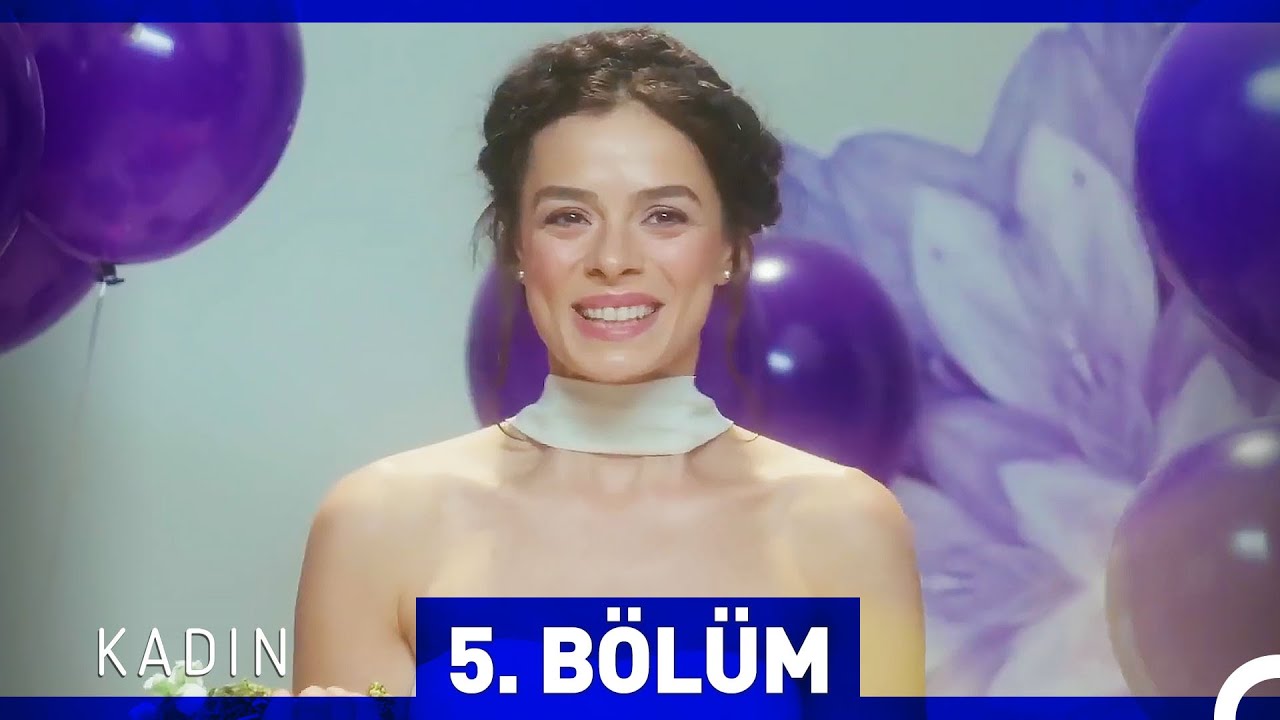 Kadın 5. B&ouml;l&uuml;m