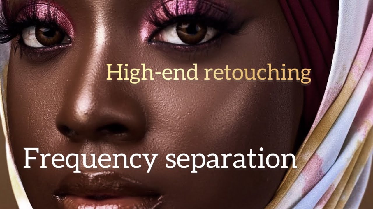 High-end retouching using frequency separation 