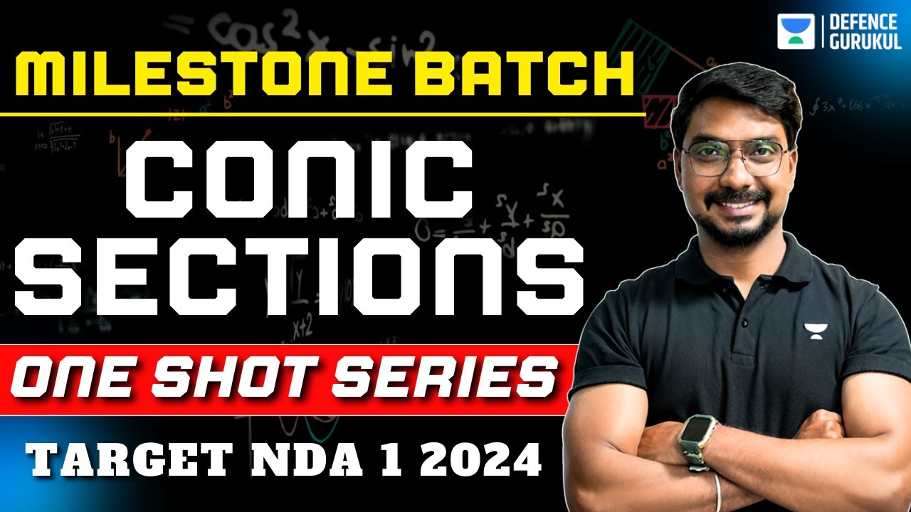 Conic Sections | Milestone Batch | NDA (I & II) 2024 | Akhil Kumar Roy
