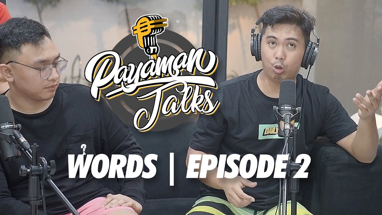 WORDS | 5/5 | Episode 2 | Payaman Talk Clip