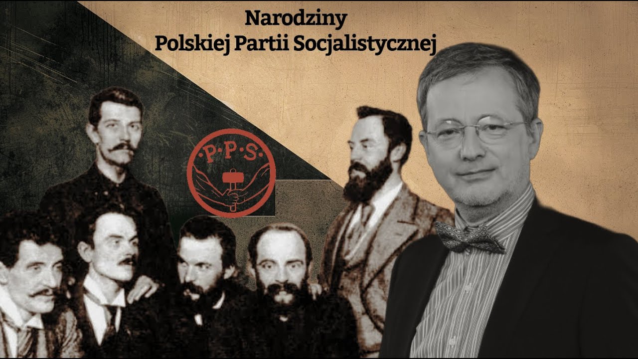 Narodziny Polskiej Partii Socjalistycznej | Jan Wróbel