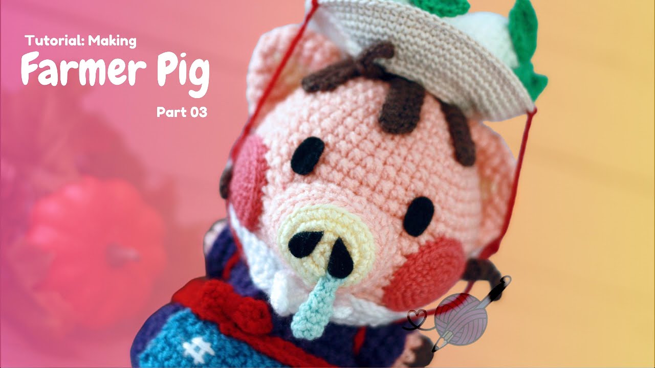 Tutorial: How to Make a Farmer Pig Part 3