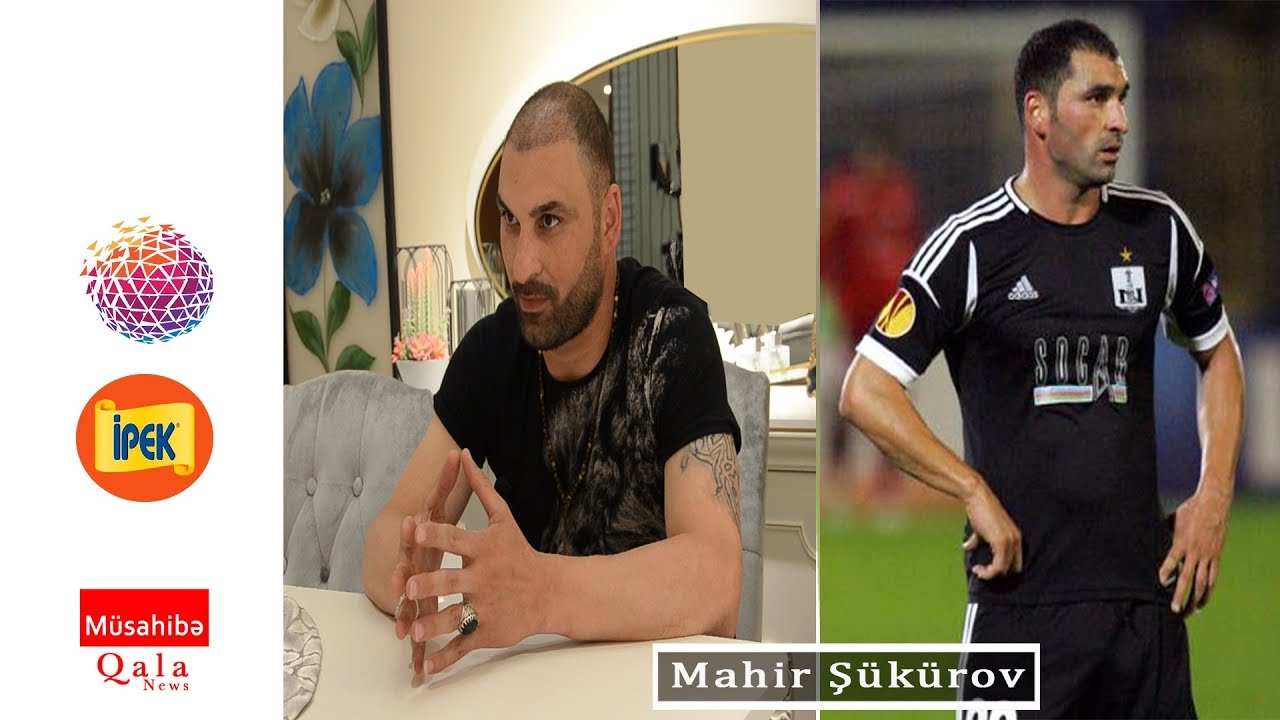 Mahir Şükürov | Müsahibə