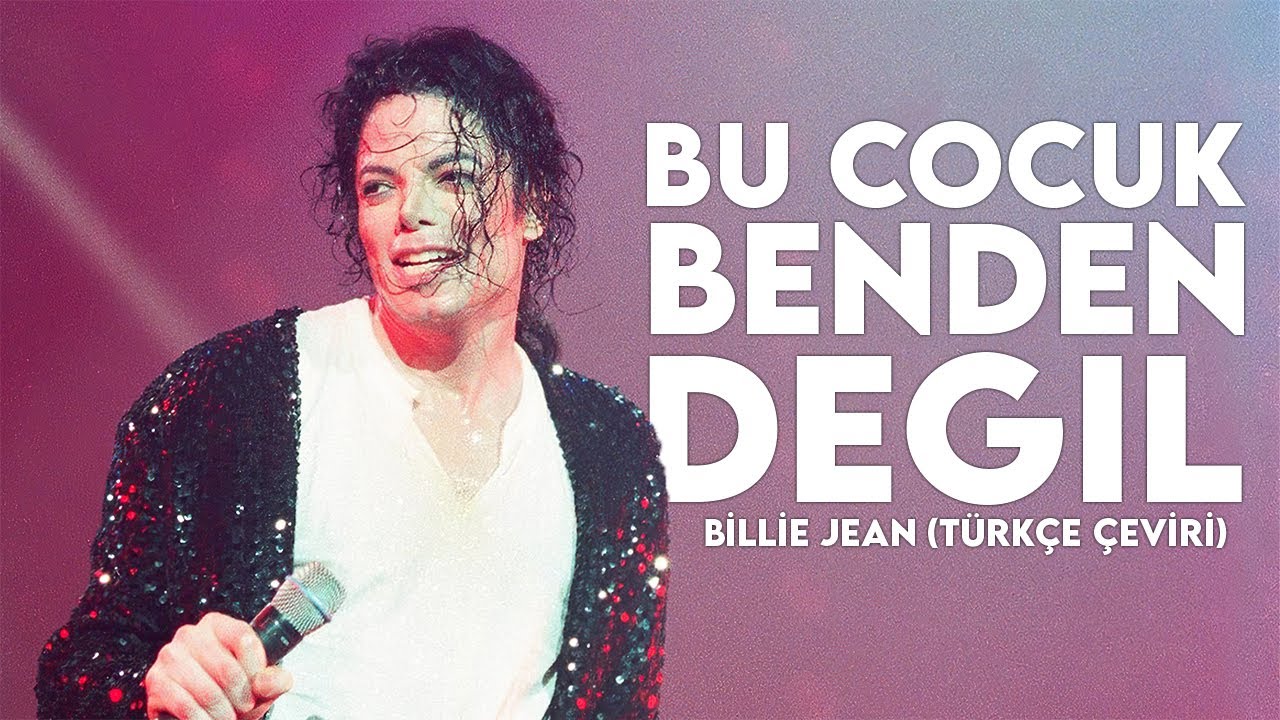 Michael Jackson - Billie Jean (Türkçe Çeviri)