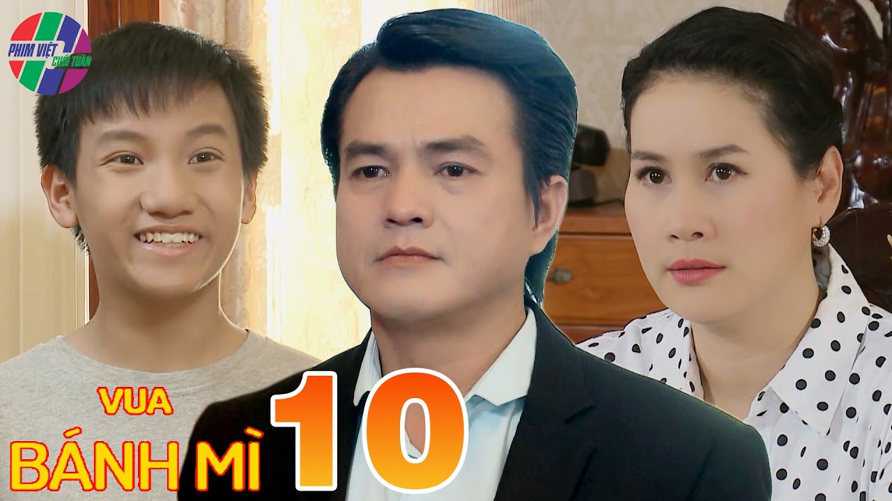 Phim VUA BÁNH MÌ TẬP 10 - Ông Đạt chiều chuộng Nguyện khiến bà Khuê gai mắt | Phim Việt Nam Hay 2021
